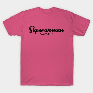 Superwoman Quote Design Two T-Shirt